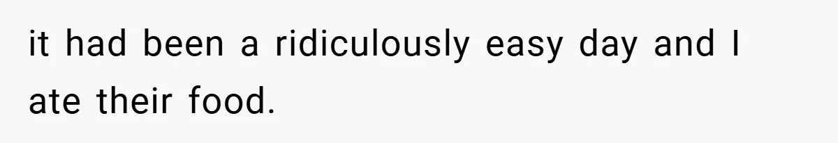 Teen Babysits His Mom’s Boyfriend’s Kids, Then Gets Punished For Asking To Be Paid it had been a ridiculously easy day and I ate their food.