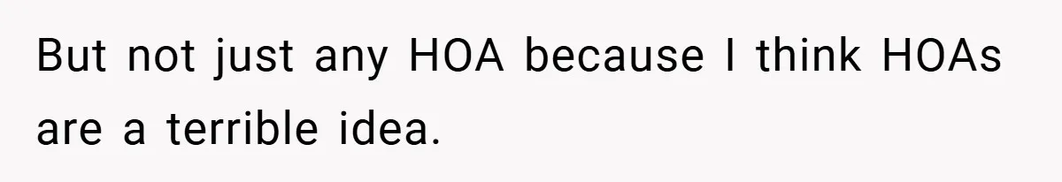 Man Told He Can’t Grow Sunflowers, Finds A Legal Loophole That Makes The HOA Surrender But not just any HOA because I think HOAs are a terrible idea.