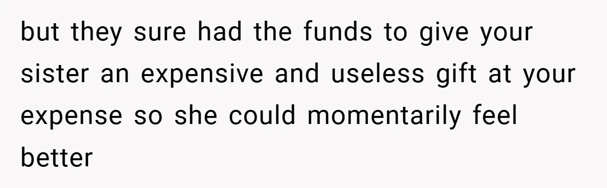 Bride Shocked After Learning Parents Gave Her Wedding Fund to Sister - So She Could Freeze Her Eggs Instead but they sure had the funds to give your sister an expensive and useless gift at your expense so she could momentarily feel better