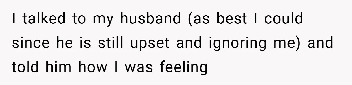 A Woman Kicks Husband Out of Delivery Room After He Pulls Cruel TikTok Prank While She’s in Labo I talked to my husband (as best I could since he is still upset and ignoring me) and told him how I was feeling