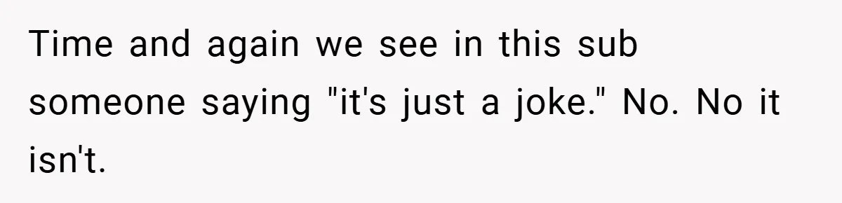 A Woman Kicks Husband Out of Delivery Room After He Pulls Cruel TikTok Prank While She’s in Labo Time and again we see in this sub someone saying "it's just a joke." No. No it isn't.