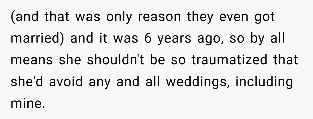 (and that was only reason they even got married) and it was 6 years ago, so by all means she shouldn't be so traumatized that she'd avoid any and all...