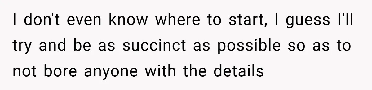 I don't even know where to start, I guess I'll try and be as succinct as possible so as to not bore anyone with the details