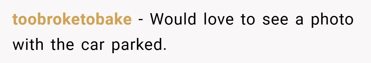 HOA Tried to Ban His Classic BMW - So He Parked It Legally Right in Front of Their Fancy Entrance for Everyone to See toobroketobake − Would love to see a photo with the car parked.