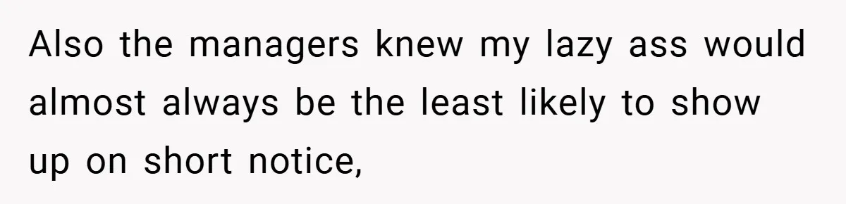 Manager Won’t Stop Calling Employee At 6 AM, So She Calls Him At 3:30 AM Instead Also the managers knew my lazy ass would almost always be the least likely to show up on short notice,