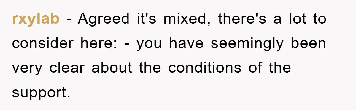 rxylab - Agreed it's mixed, there's a lot to consider here: - you have seemingly been very clear about the conditions of the support.