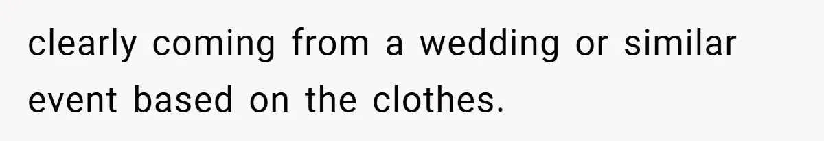 clearly coming from a wedding or similar event based on the clothes.