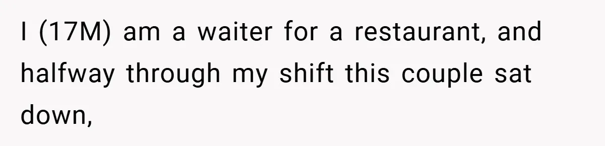 Girlfriend Accuses Waiter of Flirting With Her Man - His Savage Reply Leaves Everyone Stunned! I (17M) am a waiter for a restaurant, and halfway through my shift this couple sat down,