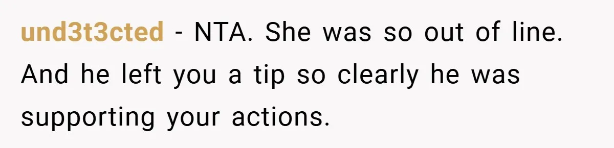 Girlfriend Accuses Waiter of Flirting With Her Man - His Savage Reply Leaves Everyone Stunned! und3t3cted − NTA. She was so out of line. And he left you a tip so clearly he was supporting your actions.