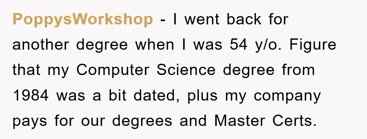 Student Gets The Last Laugh After Overzealous Professor Tries To Drop Them For Missing One Class PoppysWorkshop − I went back for another degree when I was 54 y/o. Figure that my Computer Science degree from 1984 was a bit dated, plus my company pays for...