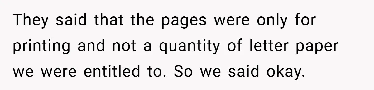 College Students Outsmart Printing Rules - Score 500 Pages Without a Hitch They said that the pages were only for printing and not a quantity of letter paper we were entitled to. So we said okay.
