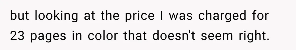 College Students Outsmart Printing Rules - Score 500 Pages Without a Hitch but looking at the price I was charged for 23 pages in color that doesn't seem right.