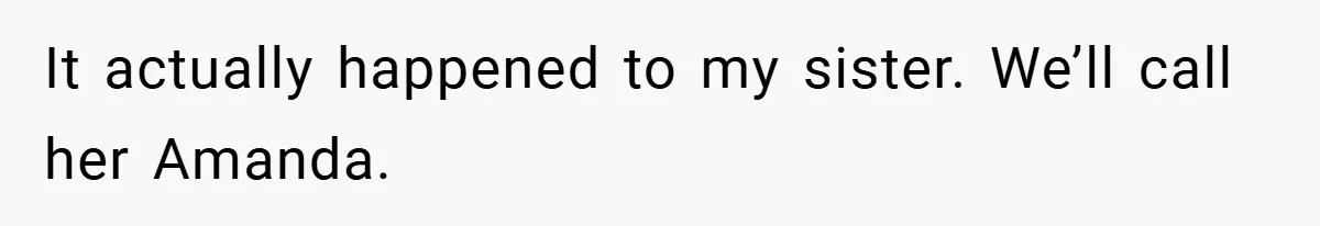 Customer Service Demands To Speak To A Deaf Woman, So Her Brother Gives Them Exactly What They Asked For It actually happened to my sister. We’ll call her Amanda.