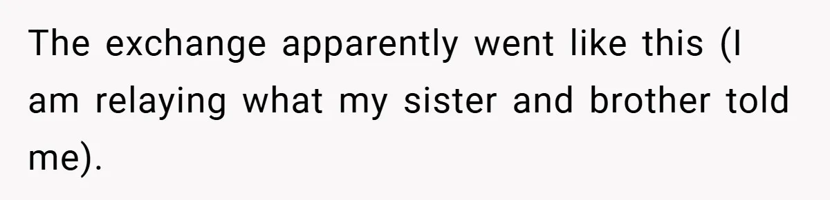 Customer Service Demands To Speak To A Deaf Woman, So Her Brother Gives Them Exactly What They Asked For The exchange apparently went like this (I am relaying what my sister and brother told me).