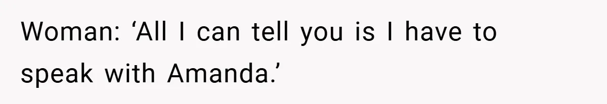 Customer Service Demands To Speak To A Deaf Woman, So Her Brother Gives Them Exactly What They Asked For Woman: ‘All I can tell you is I have to speak with Amanda.’