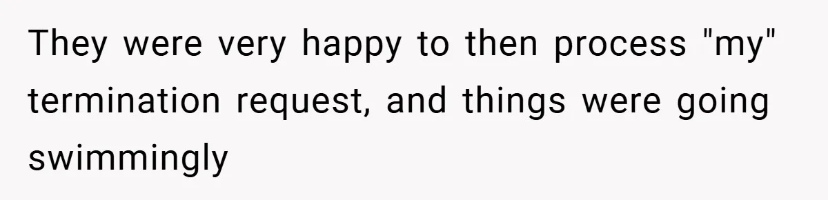 Customer Service Demands To Speak To A Deaf Woman, So Her Brother Gives Them Exactly What They Asked For They were very happy to then process "my" termination request, and things were going swimmingly