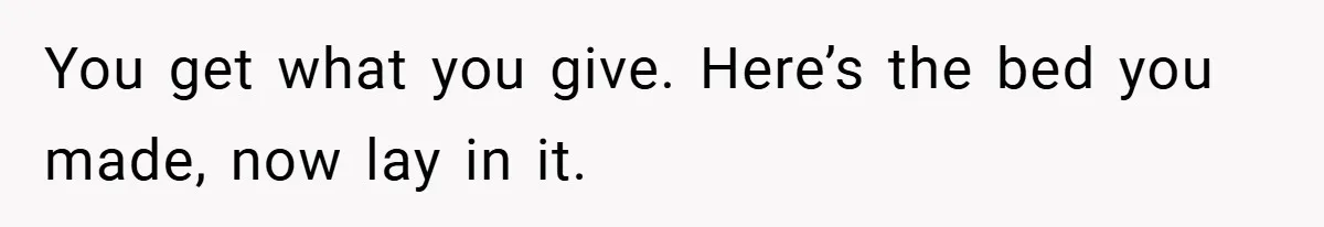 She Made Her Husband Pick Between His Daughter - Now Everyone’s Calling Her the Villain You get what you give. Here’s the bed you made, now lay in it.