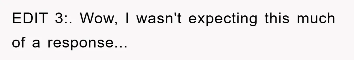 EDIT 3:. Wow, I wasn't expecting this much of a response...