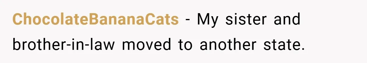 Apartment Manager Refuses Cash For A $0.02 Bill, Tenant’s Malicious Compliance Costs Them Dearly ChocolateBananaCats − My sister and brother-in-law moved to another state.