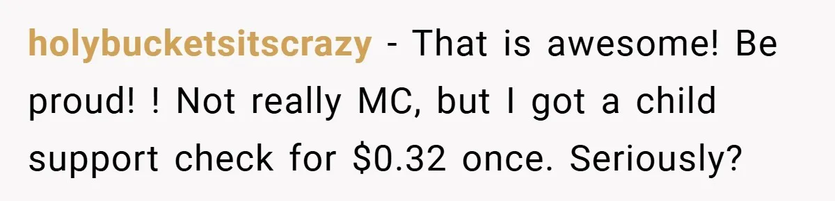 Apartment Manager Refuses Cash For A $0.02 Bill, Tenant’s Malicious Compliance Costs Them Dearly holybucketsitscrazy − That is awesome! Be proud! ! Not really MC, but I got a child support check for $0.32 once. Seriously?