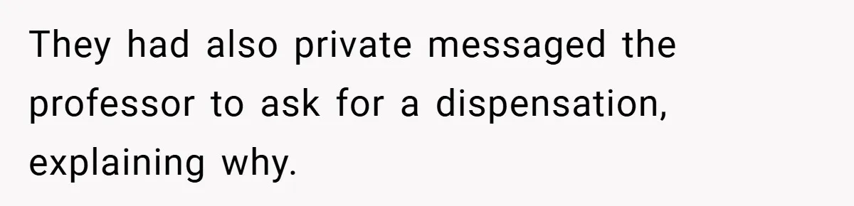 Boss Insists Everyone’s Camera Must Stay On, So This Mom Turns Hers On While Pumping They had also private messaged the professor to ask for a dispensation, explaining why.