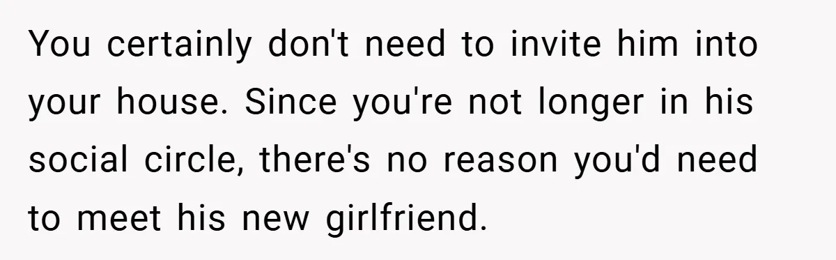 You certainly don't need to invite him into your house. Since you're not longer in his social circle, there's no reason you'd need to meet his new girlfriend.