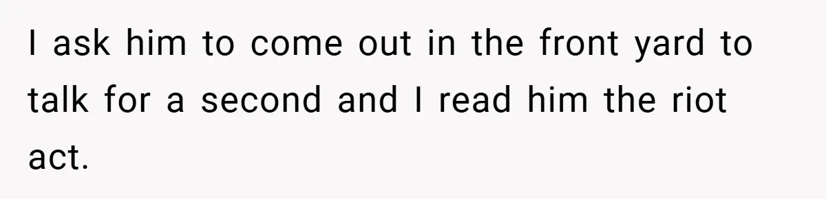 Man Kicks Out His “Brain-Damaged” Uncle After Years Of Verbal Abuse I ask him to come out in the front yard to talk for a second and I read him the riot act.