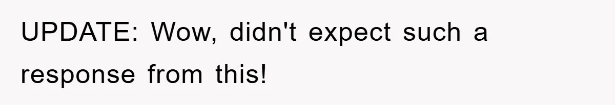 UPDATE: Wow, didn't expect such a response from this!