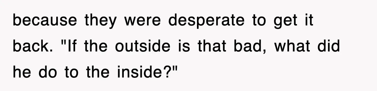 Rental Company Tries To Charge Extra Day, So He Made Sure They’d Remember The Pickup because they were desperate to get it back. "If the outside is that bad, what did he do to the inside?"
