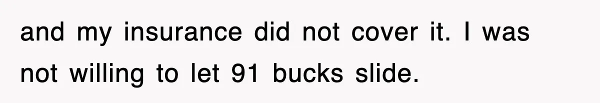 Rental Company Tries To Charge Extra Day, So He Made Sure They’d Remember The Pickup and my insurance did not cover it. I was not willing to let 91 bucks slide.