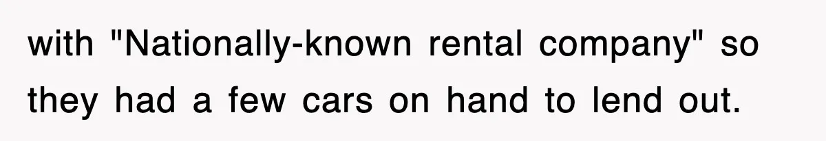 Rental Company Tries To Charge Extra Day, So He Made Sure They’d Remember The Pickup with "Nationally-known rental company" so they had a few cars on hand to lend out.