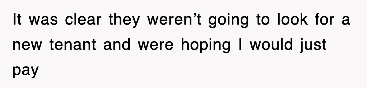 Rental Company Tries To Charge Extra Day, So He Made Sure They’d Remember The Pickup It was clear they weren’t going to look for a new tenant and were hoping I would just pay