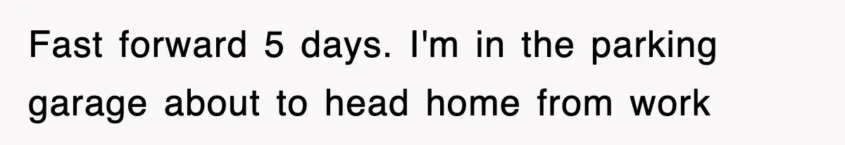 Rental Company Tries To Charge Extra Day, So He Made Sure They’d Remember The Pickup Fast forward 5 days. I'm in the parking garage about to head home from work