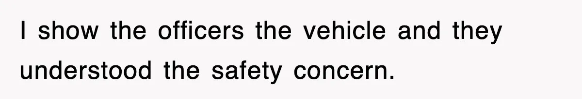 Mechanic Warns A Woman Not To Drive, She Laughs Then Loses Her Car Minutes Later I show the officers the vehicle and they understood the safety concern.
