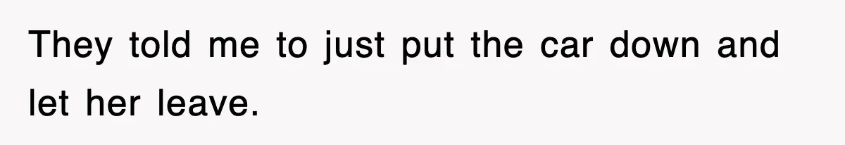 Mechanic Warns A Woman Not To Drive, She Laughs Then Loses Her Car Minutes Later They told me to just put the car down and let her leave.