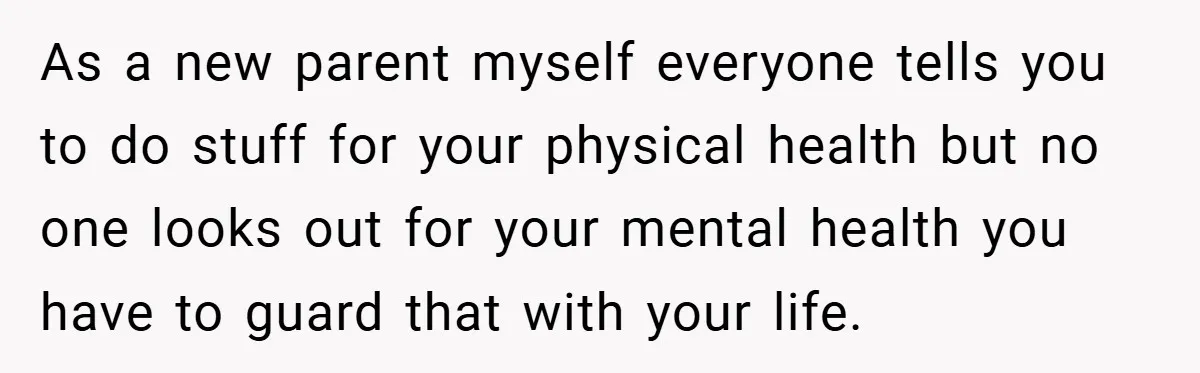 New Mom Walks Out After Husband Brings His Mom Into Delivery Room Against Her Wishes As a new parent myself everyone tells you to do stuff for your physical health but no one looks out for your mental health you have to guard that with...