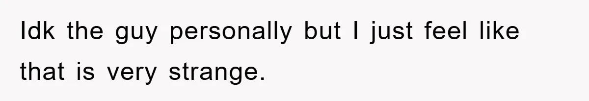 Woman Keeps Her Friend’s Secret That He’s Gay, But Her Best Friend Was The One He Dated Idk the guy personally but I just feel like that is very strange.