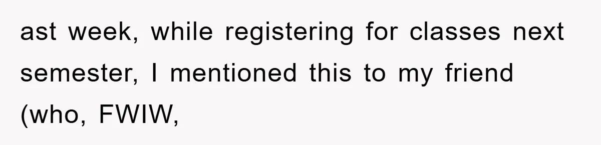 Student With Hearing Issues Avoids Professors’ Non-English Names, Friend Calls It Racist ast week, while registering for classes next semester, I mentioned this to my friend (who, FWIW,