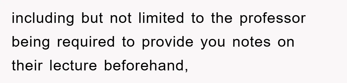 Student With Hearing Issues Avoids Professors’ Non-English Names, Friend Calls It Racist including but not limited to the professor being required to provide you notes on their lecture beforehand,