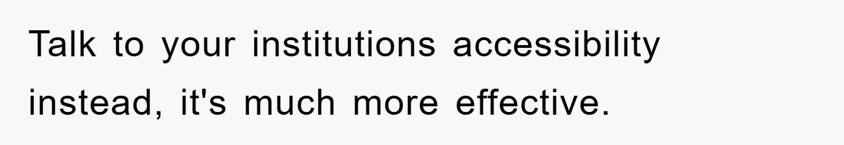 Student With Hearing Issues Avoids Professors’ Non-English Names, Friend Calls It Racist Talk to your institutions accessibility instead, it's much more effective.