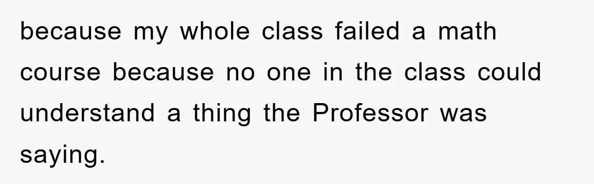 Student With Hearing Issues Avoids Professors’ Non-English Names, Friend Calls It Racist because my whole class failed a math course because no one in the class could understand a thing the Professor was saying.