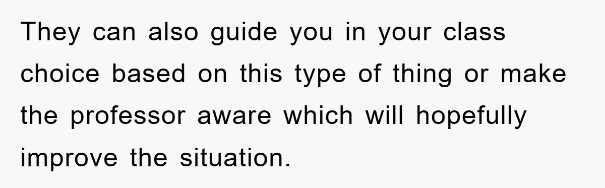 Student With Hearing Issues Avoids Professors’ Non-English Names, Friend Calls It Racist They can also guide you in your class choice based on this type of thing or make the professor aware which will hopefully improve the situation.