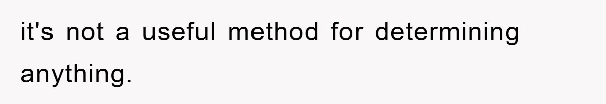 Student With Hearing Issues Avoids Professors’ Non-English Names, Friend Calls It Racist it's not a useful method for determining anything.