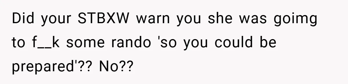 Husband Files For Divorce In Secret After Discovering Wife’s Affair, Leaves Her Completely Unprepared Did your STBXW warn you she was goimg to f__k some rando 'so you could be prepared'?? No??