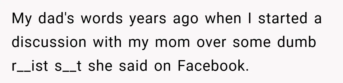 When His Parents Got Arrested at an Illegal Facebook Protest, He Remembered His Dad’s Words and Did Exactly That My dad's words years ago when I started a discussion with my mom over some dumb r__ist s__t she said on Facebook.