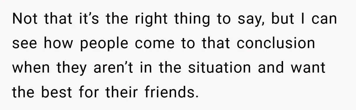 Man Yells At Friend Who Suggests He Cancel His Wedding After His Fiancée Becomes Disabled Not that it’s the right thing to say, but I can see how people come to that conclusion when they aren’t in the situation and want the best for their...