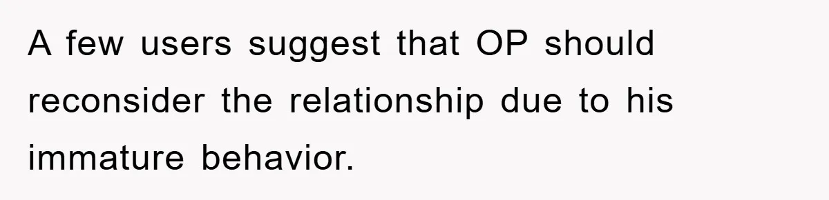 Husband’s Last-Minute Family Invite Backfires As Wife Snaps And Leaves, Forcing Him To Ironically Cancel Plans A few users suggest that OP should reconsider the relationship due to his immature behavior.