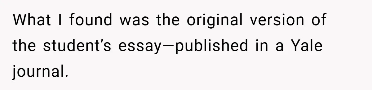 What I found was the original version of the student’s essay—published in a Yale journal.