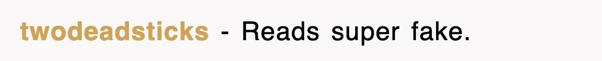 twodeadsticks − Reads super fake.