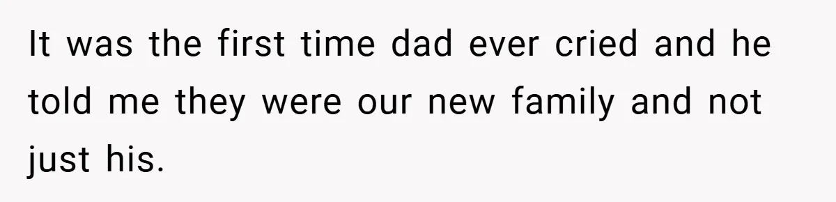 A Teen Refuses to Forgive Her Dad for Moving On Too Fast - and Leaves Home on Her 18th Birthday It was the first time dad ever cried and he told me they were our new family and not just his.